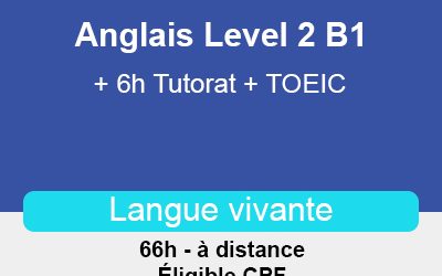 Anglais Level 2 B1 + 6h Tutorat + TOEIC